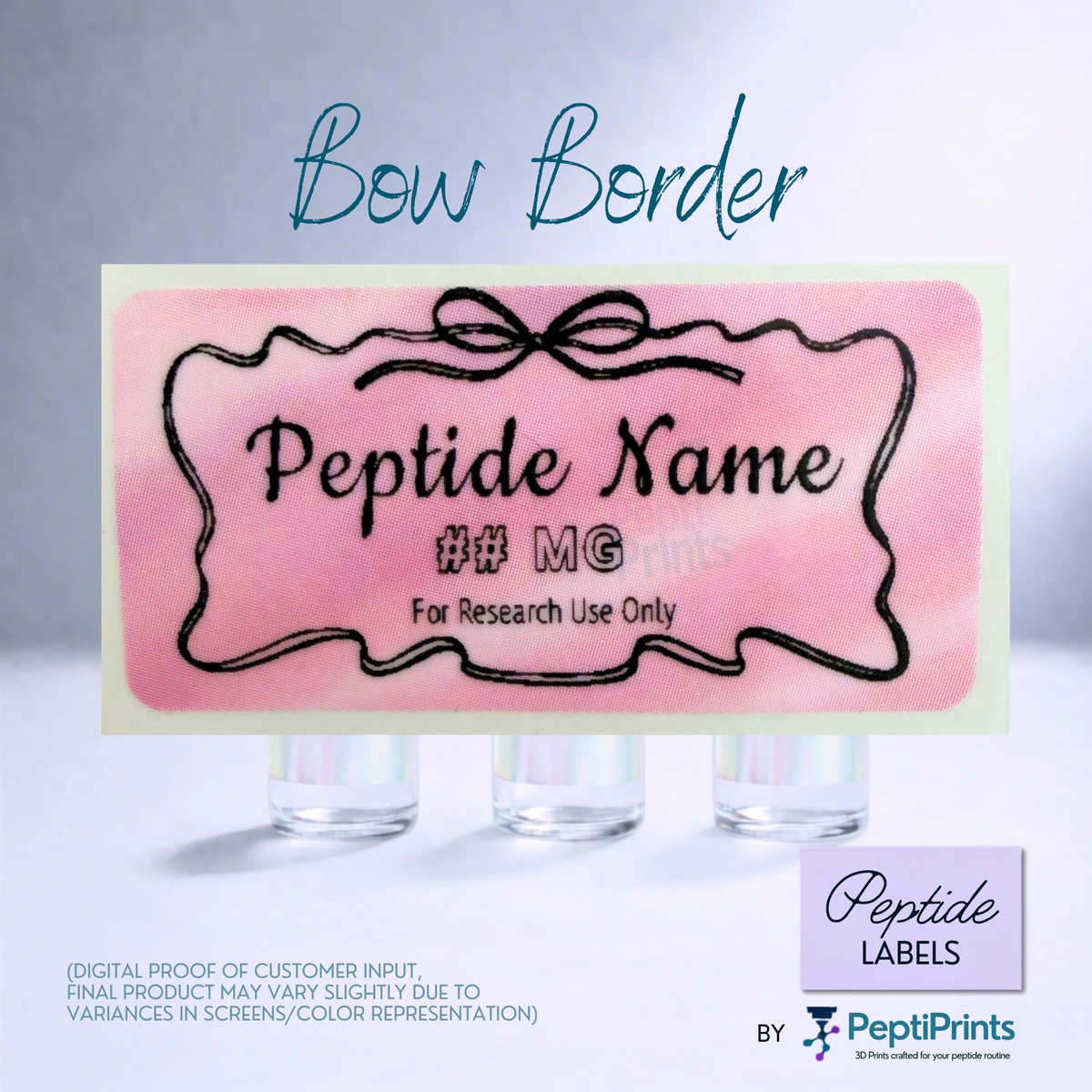 A digital preview of a customizable peptide label sticker with a pink watercolor background, black decorative border, and placeholder text 'Peptide Name' and '## MG For Research Use Only'. The image shows three small vials at the bottom and branding for 'PeptiPrints' with the text 'Bow Border' at the top.